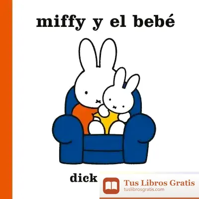 Descargar Miffy Y El Bebé de Dick Bruna