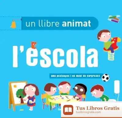 Descargar L'Escola, Un Llibre Animat