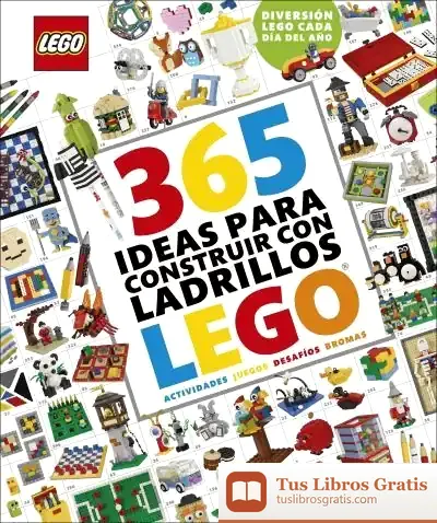Descargar 365 Ideas Para Construir Con Ladrillos Lego® Nueva Edición de Dk