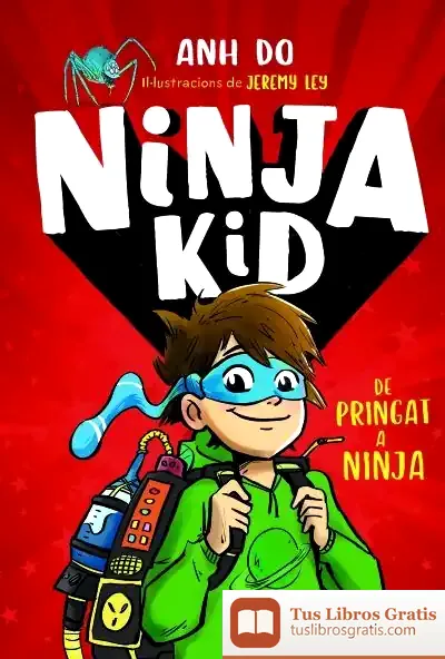 Descargar Ninja Kid 1. De Pringat A Ninja