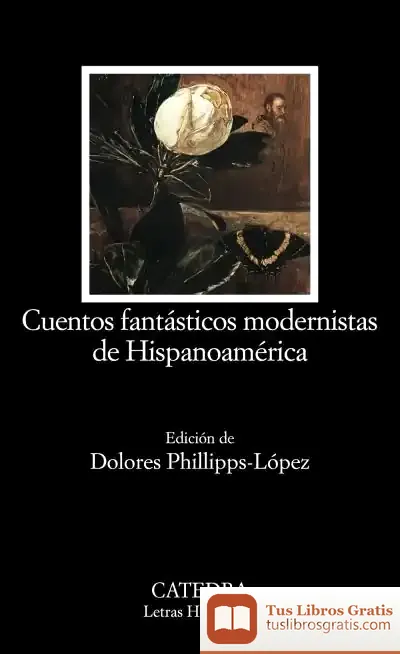 Descargar Cuentos Fantásticos Modernistas De Hispanoamérica de Lucio Doncel Recas