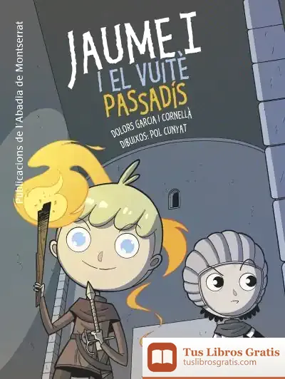 Descargar Jaume I I El Vuitè Pasadís de Dolors Garcia I Cornellà
