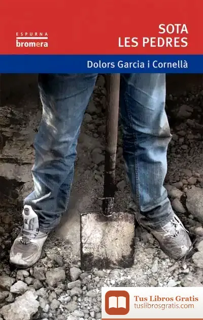 Descargar Sota Les Pedres de Dolors Garcia I Cornellà