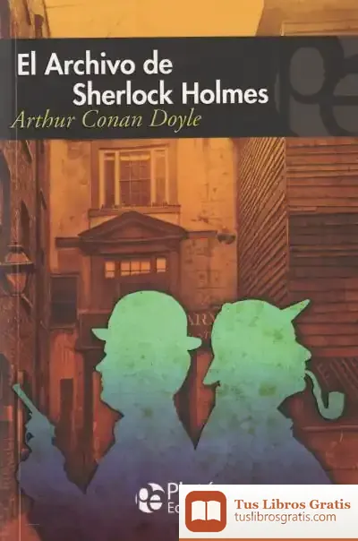 Descargar El Archivo De Sherlock Holmes de Arthur Conan Doyle