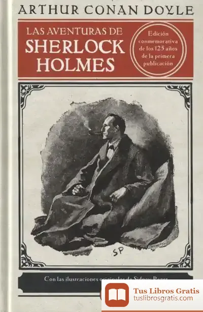 Descargar Las Aventuras De Sherlock Holmes (Edición Ilustrada) de Arthur Conan Doyle