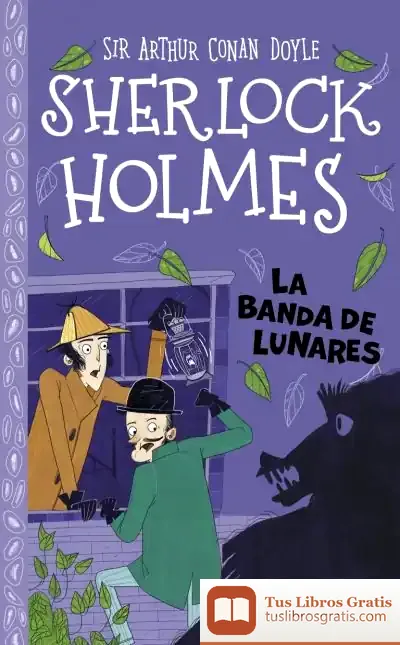 Descargar Sherlock Holmes: La Banda De Lunares de Arthur Conan Doyle