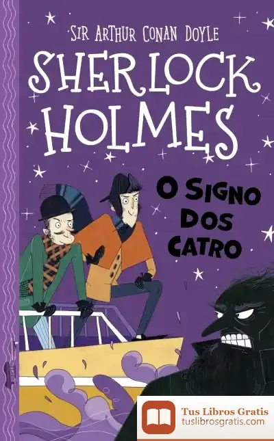 Descargar Sherlock Holmes: O Signo Dos Catro de Arthur Conan Doyle