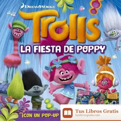 Descargar Trolls. La Fiesta De Poppy. Libro Pop-Up