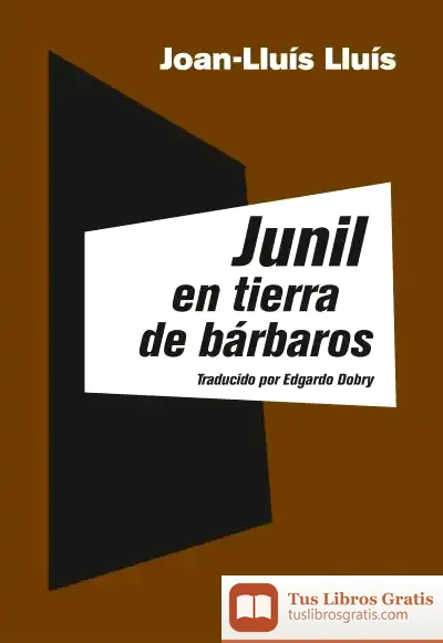 Descargar Junil En Tierra De Bárbaros de Edgardo Dobry Lewin