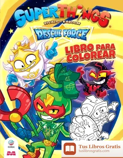 Descargar Libro Para Colorear Superthings Rescue Force - España de Ediba Europa Eon Sl