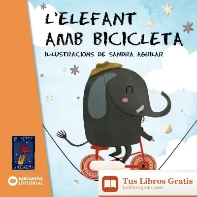 Descargar L'Elefant Amb Bicicleta de Editorial Barcanova
