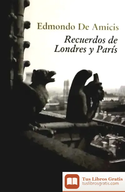Descargar Recuerdos De Londres Y París de Edmondo de Amicis