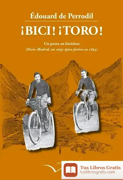 Descargar ¡Bici! ¡Toro! de Edouard de Perrodil