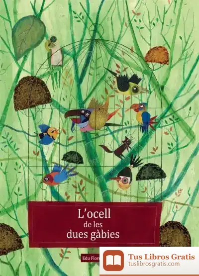 Descargar L´Ocell De Les Dues Gàbies