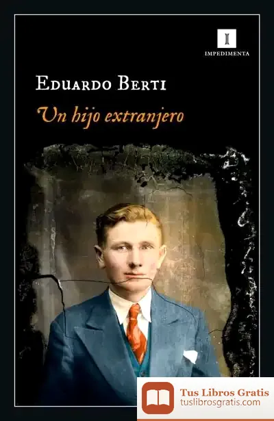 Descargar Un Hijo Extranjero de Eduardo Berti