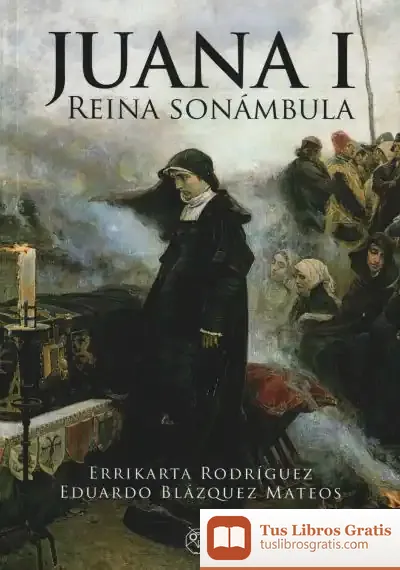 Descargar Juana I, Reina Sonámbula