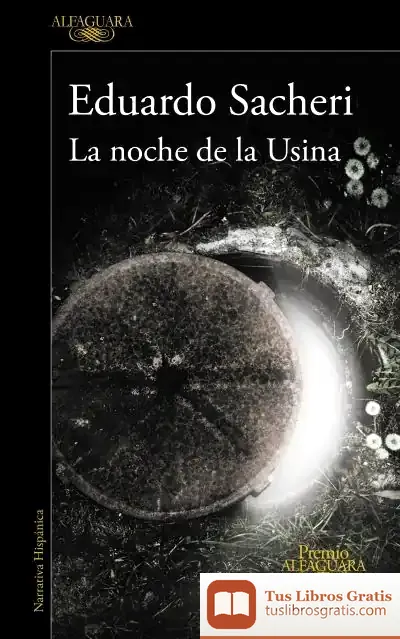 Descargar La Noche De La Usina de Eduardo Sacheri