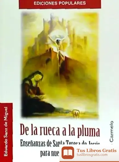 Descargar De La Rueca A La Pluma de Eduardo Sanz de Miguel