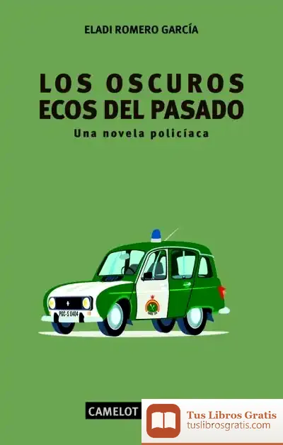 Descargar Los Oscuros Ecos Del Pasado de Eladi Romero García