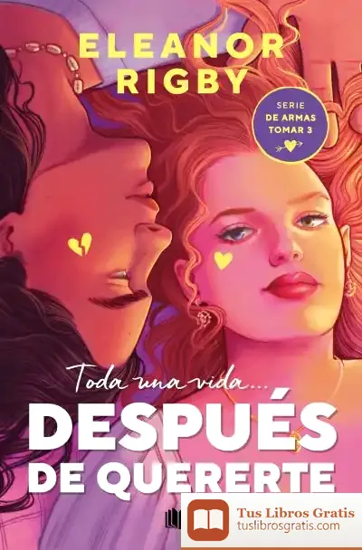 Descargar Después De Quererte (De Armas Tomar 3)