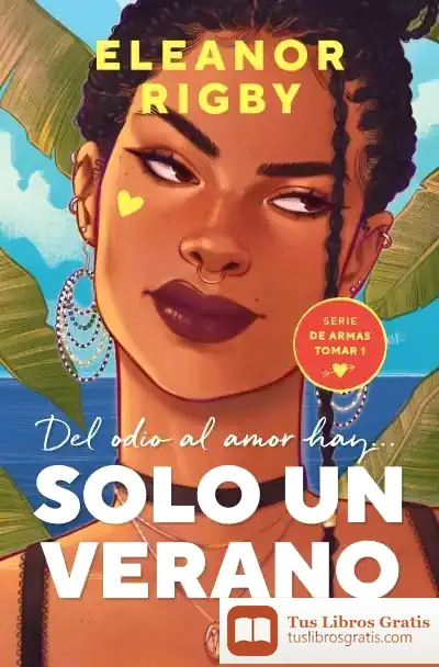 Descargar Solo Un Verano (De Armas Tomar 1)