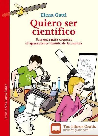 Descargar Quiero Ser Científico de Elena Gatti