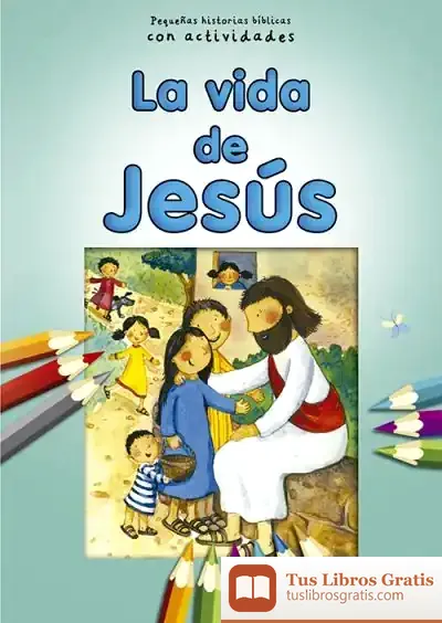 Descargar La Vida De Jesús: Con Actividades