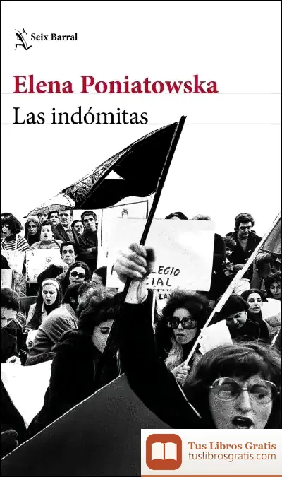 Descargar Las Indómitas de Elena Poniatowska