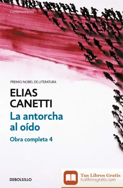 Descargar La Antorcha Al Oído de Elias Canetti