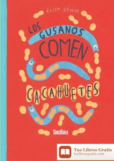Descargar Los Gusanos Comen Cacahuetes
