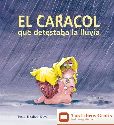 Descargar Caracol Que Detestaba La Lluvia, El