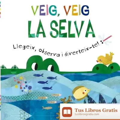 Descargar Veig, Veig. La Selva de Elizabeth Golding