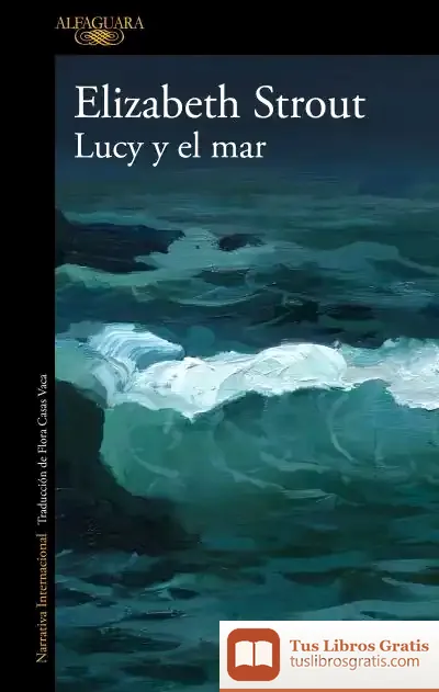 Descargar Lucy Y El Mar de Elizabeth Strout