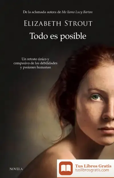 Descargar Todo Es Posible de Elizabeth Strout