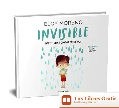 Descargar Invisible (Col·Lecció Contes Per A Contar Entre Dos)
