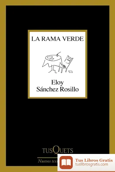 Descargar La Rama Verde de Eloy Sánchez Rosillo