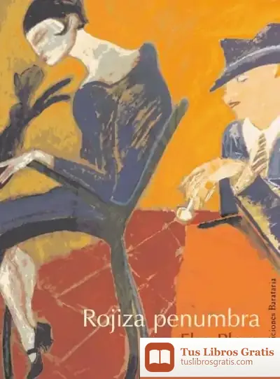 Descargar Rojiza Penumbra de Alejandro Palomas