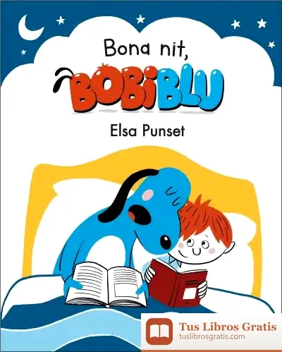 Descargar Bona Nit, Bobiblú! (Bobliblú) de Elsa Punset
