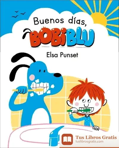 Descargar ¡Buenos Días, Bobiblú! (Bobliblú) de Elsa Punset