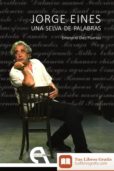 Descargar Jorge Eines. Una Selva De Palabras