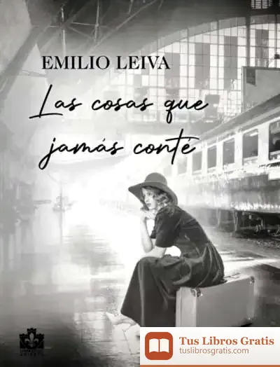 Descargar Las Cosas Que Jamás Conté