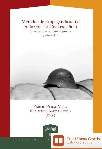 Descargar Métodos De Propaganda Activa En La Guerra Civil