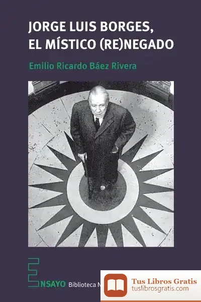 Descargar Jorge Luis Borges, El Místico (Re)Negado