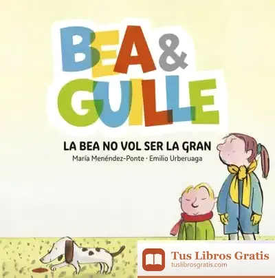 Descargar Bea & Guille 2. La Bea No Vol Ser La Gran de Emilio Urberuaga