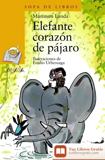 Descargar Elefante Corazón De Pájaro de Emilio Urberuaga
