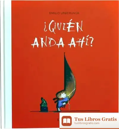 Descargar ¿Quien Anda Ahí? de Emilio Urberuaga