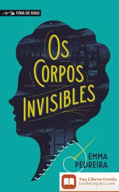 Descargar Os Corpos Invisibles de Emma Pedreira