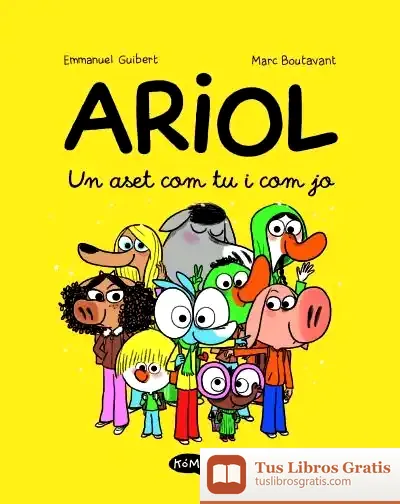Descargar Ariol Vol 1. Un Aset Com Tu I Com Jo de Emmanuel Guibert