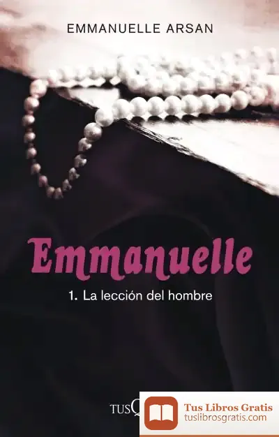 Descargar Emmanuelle 1. La Lección Del Hombre de Emmanuelle Arsan