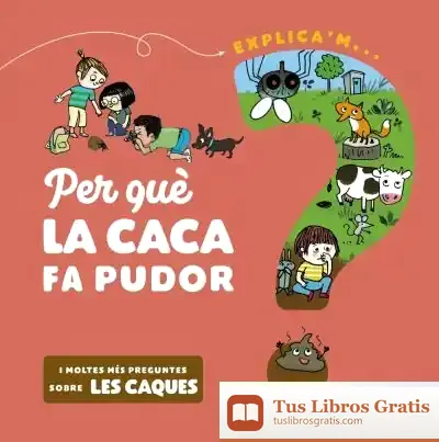 Descargar Per Què La Caca Fa Pudor?